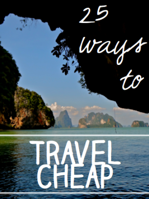 25 Ways to Travel Cheap